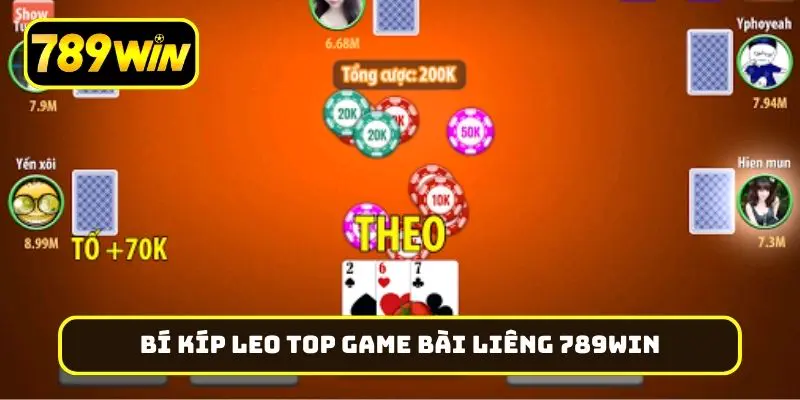 Bí kíp leo top game bài liêng 789Win từ cao thủ