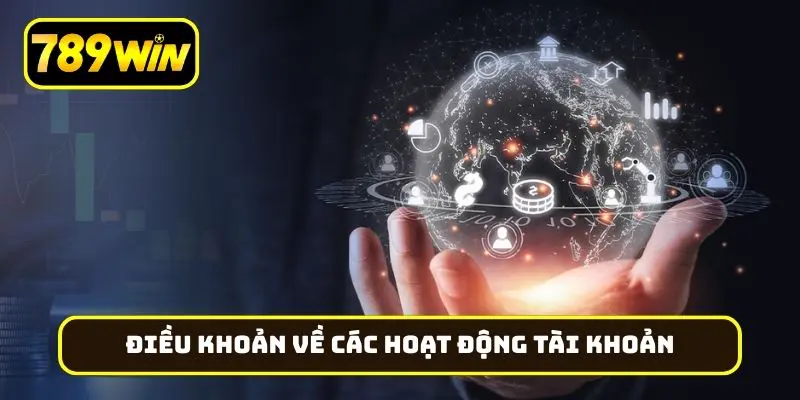 Điều khoản và điều kiện về các hoạt động tài khoản