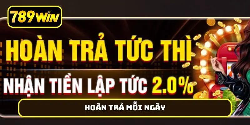 hoàn trả mỗi ngày