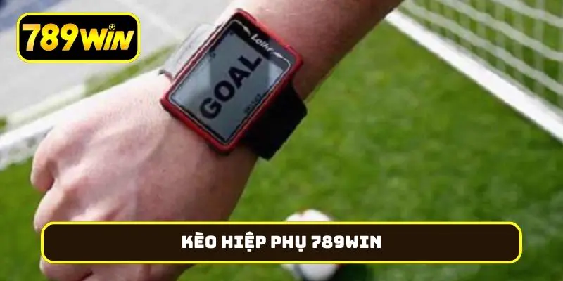 kèo hiệp phụ 789Win