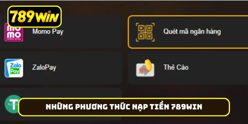 Những phương thức nạp tiền 789Win