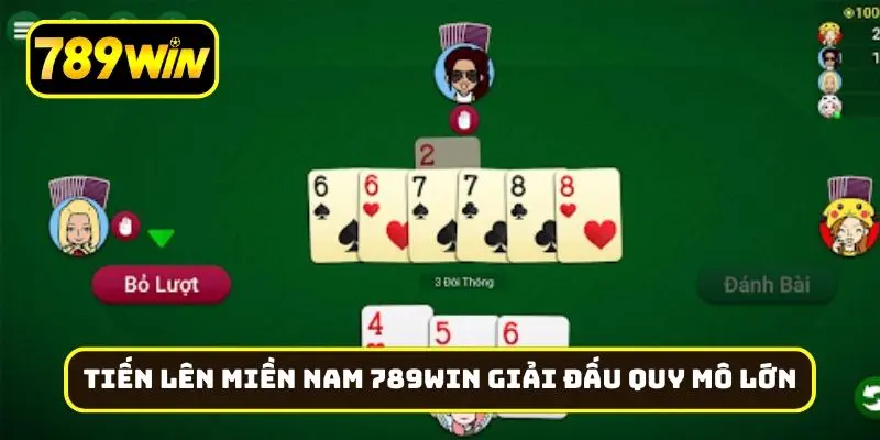Tiến lên miền Nam 789Win tổ chức giải đấu quy mô lớn