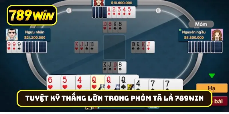 Tuyệt kỹ giúp người chơi thắng lớn trong phỏm tá lả 789Win
